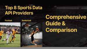 Top 8 Sports Data API Providers: Comprehensive Guide & Comparison