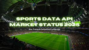 Sports Data API Market Status 2025: Size, Trends & Competitive Landscape