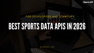 Best Sports Data APIs for Developers and Startups in 2026