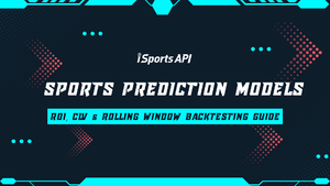Sports Prediction Models: ROI, CLV & Rolling Window Backtesting Guide